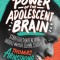 The Power of the Adolescent Brain: Strategies for Teaching Middle and High School Students