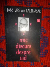 Mic discurs despre iad - Hans Urs von Balthasar / 90 pagini