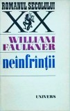 Cumpara ieftin Neinfraintii - William Faulkner, Univers, Roman Beletristica, Editie Veche 1978, Literatura Americana