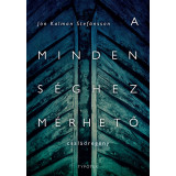 A mindens&eacute;ghez m&eacute;rhető - J&oacute;n Kalman Stef&aacute;nsson