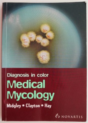 Diagnosis in color Medical Mycology &amp;ndash; G. Midgley, Y. M. Clayton, R. J. Hay foto