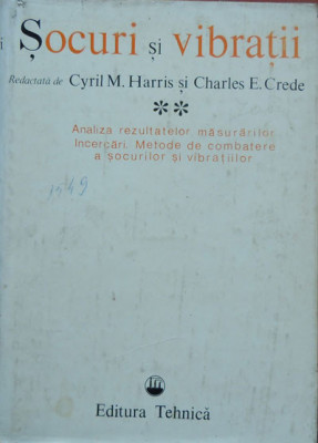 Cyril M. Harris - Șocuri și vibrații ( Vol. II ) foto