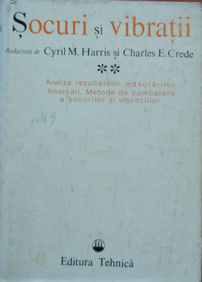 Cyril M. Harris - Șocuri și vibrații ( Vol. II ) foto