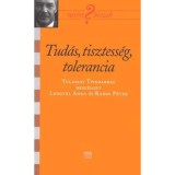 Tud&aacute;s, tisztess&eacute;g, tolerancia - Tulassay Tivadarral besz&eacute;lget Lengyel Anna - Lengyel Anna