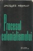 Procesul colonialismului - Jacques Arnault