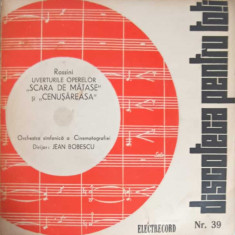 Disc vinil, LP. Uverturile Operelor Scara De Matase, Cenusareasa-Rossini, Orchestra simfonica a Cinematografiei