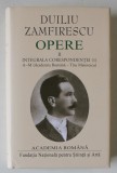 DUILIU ZAMFIRESCU , OPERE, VOLUMUL II, EDITIE DE LUX , LEGATURA PIELE , HARTIE DE BIBLIE , 2021