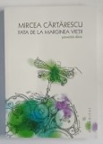 FATA DE LA MARGINEA VIETII , POVESTIRI ALESE de MIRCEA CARTARESCU , 2023