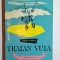 Traian Vuia &ndash; Aut. Crișan Toescu, Ed. Tineretului, 1961