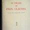 JACQUES MADAULE - LE DRAME DE PAUL CLAUDEL