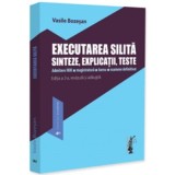 Executarea silita. Sinteze, explicatii, teste. Admitere INM, magistratura, barou, examene definitivat. Editia a 2-a, revazuta si adaugita - Vasile Boz