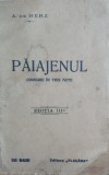 Paiajenul Comedie in Trei Acte - A. de Herz, Editura Flacara, 1914, Romana