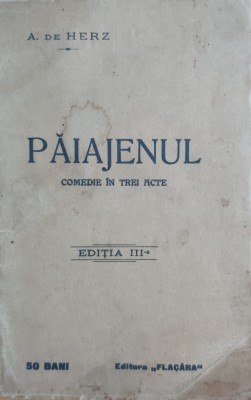 Paiajenul Comedie In Trei Acte - A. De Herz ,557612 foto