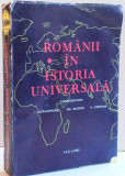 ROMANII IN ISTORIA UNIVERSALA , VOL I , DE I. AGRIGOROAIEI , GH. BUZATU , V. CRISTIAN , 1986