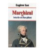 Eugene Sue - Marchizul sau Arta de a te face placut - 123546