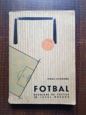 Virgil Economu - Fotbal. Probleme de tactica in jocul modern