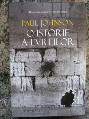 O ISTORIE A EVREILOR - PAUL JOHNSON foto