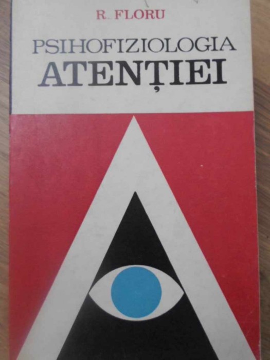 PSIHOFIZIOLOGIA ATENTIEI-R. FLORU-275049