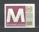 Iugoslavia.1974 100 ani Sistemul Metric SI.360, Nestampilat