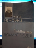 Imblanzirea Romantismului - Virgil Nemoianu