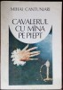 Mihai Cantuniari - Cavalerul cu Mana pe Piept (Poeme) editia princeps, 1984, 100 pagini