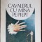 MIHAI CANTUNIARI - CAVALERUL CU MANA PE PIEPT (POEME) [editia princeps, 1984]