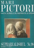 Mari pictori. Viata, sursele de inspiratie si opera. Suprarealismul, nr. 98