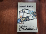 Stralucirea cristalului de Henri Zalis