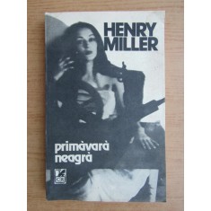 Henry Miller - Primavara neagra