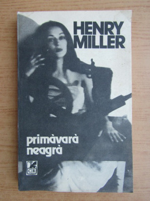 Henry Miller - Primavara neagra foto