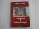 PROGRESE IN DIABETOLOGIE - VIOREL V. SERBAN