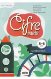 Cifre istete. Matematica 5-6 ani - Viorica Zagorodniuc, Natalia Zotea, Lucia Mihaila, Tatiana Tcaci, Ecaterina Schimbator