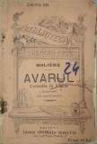 Avarul - Moliere, Comedie in 5 acte, Editura Alcalay 1908, Biblioteca pentru toti, Carte veche