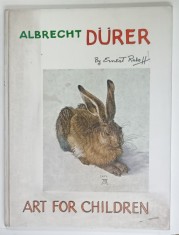 ALBRECHT DURER by ERNEST RABOFF , &#039; ART FOR CHILDREN &#039; , 1988