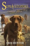 Umbrele padurii. Seria Supravietuitorii. Volumul 9/Erin Hunter