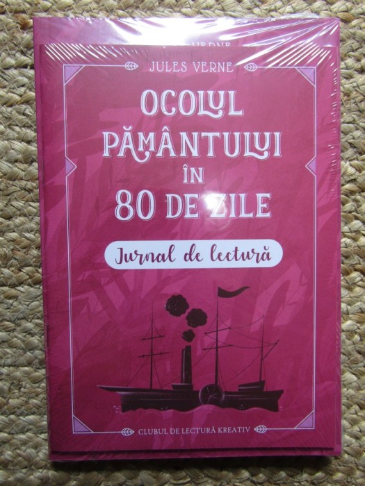Ocolul Pamantului in 80 de zile + jurnal de lectura