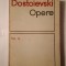 Dostoievski - Opere vol. 4 (1968) (O &icirc;nt&acirc;mplare penibilă; &Icirc;nsemnări de iarnă...; Jucătorul... ELU, 1968)