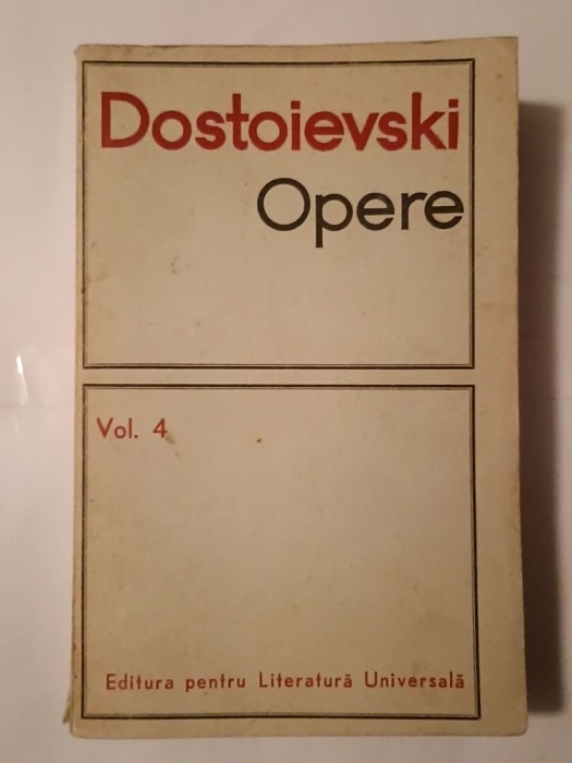 Dostoievski - Opere vol. 4 (1968) (O &icirc;nt&acirc;mplare penibilă; &Icirc;nsemnări de iarnă...; Jucătorul... ELU, 1968)