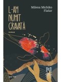 Cumpara ieftin L-am numit Cravata/Milena Michiko Flasar