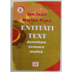 ENTITATI TEXT , DEZVOLTARE , EVALUARE , ANALIZA de ION IVAN si MARIUS POPA , 2005