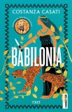 Cumpara ieftin Babilonia - Constanza Casati