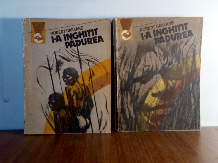 Robert Gaillard - I-a inghitit padurea (2 vol)