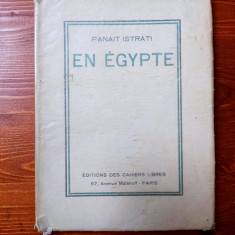 PANAIT ISTRATI - EN EGYPTE (EDITIE PRINCEPS NUMEROTATA, No. 414, 1931)