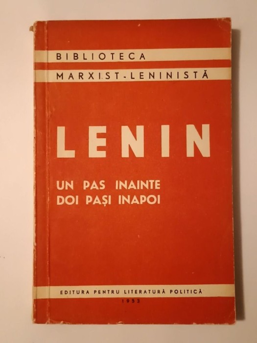 V. I. Lenin - Un pas &icirc;nainte, doi pași &icirc;napoi (criza din partidul nostru) (1953)