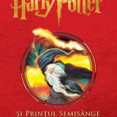 Harry Potter Si Printul Semisange, J.K. Rowling - Editura Art