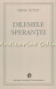 Dilemele Sperantei - Mihai Botez, Fundatiei Culturale Romane, 1994, 163 pagini, Beletristica, Calatorie