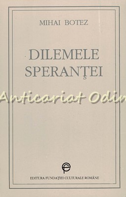 Dilemele Sperantei - Mihai Botez foto