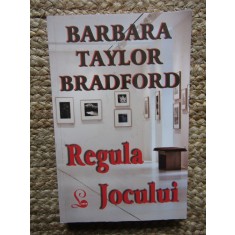REGULA JOCULUI -BARBARA TAYLOR BRADFORD