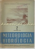 Cumpara ieftin Meteorologia Si Hidrologia - Anul I Decembrie 1956 - Tiraj: 1100 Exemplare