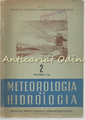 Meteorologia Si Hidrologia - Anul I Decembrie 1956 - Tiraj: 1100 Exemplare foto